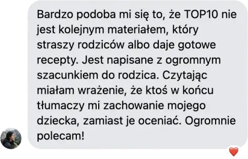 Opinia czytelniczki: TOP10 nie straszy rodziców i nie daje gotowych recept, tylko tłumaczy zachowanie dziecka.