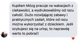 Opinia czytelniczki: Kupiłam Mózg pracuje na wakacjach z ciekawości, a wydrukowaliśmy od razu całość.